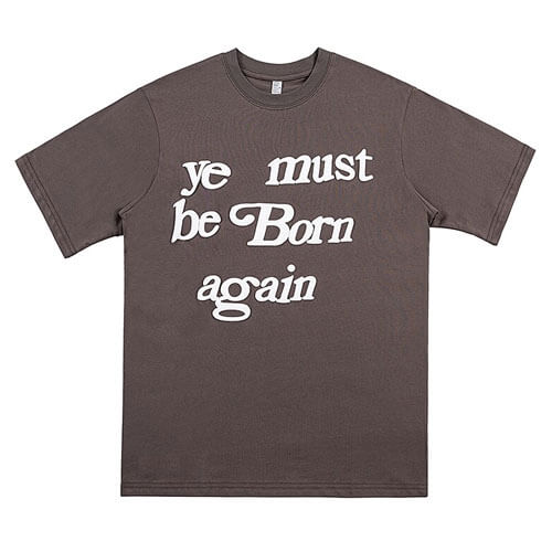 Kanye West Ye Must Be Born Again Letter T-Shirt Brown